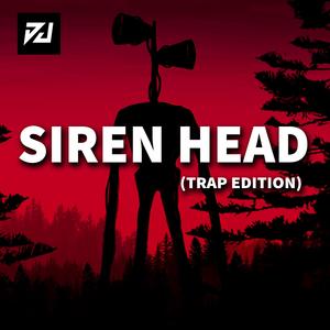 Siren Head (Trap Edition)