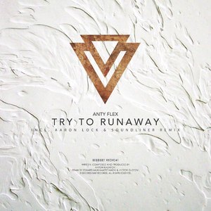 Try to Runaway (Aaron Lock & Soundliner Remix)