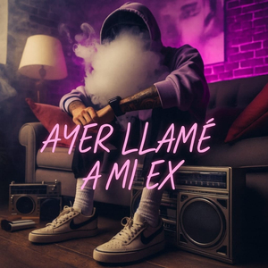 Ayer llame a mi ex