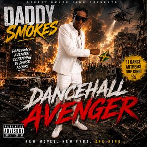 DANCEHALL AVENGER DADDY SMOKES (Radio Edit)
