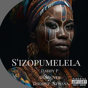 S'izopumelela (feat. Desiigner and Daddy P)