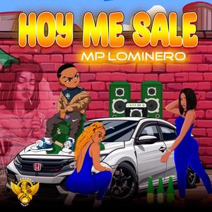 Hoy Me Sale (feat. Mp Lominero)