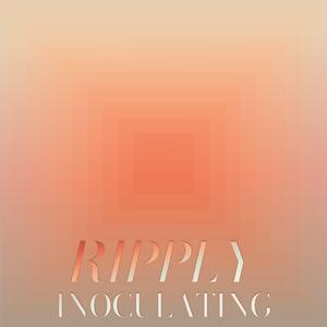 Ripply Inoculating