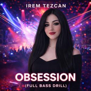 Obsession ( Full Bass Drill Version)