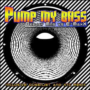 Pump My Bass (DJ E-Maxx Remix)