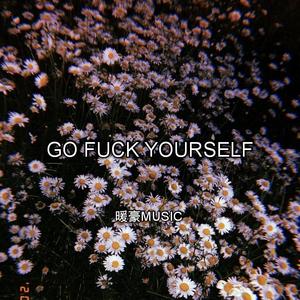 Two Feet-Go **** Yourself（暖豪Music Remix）