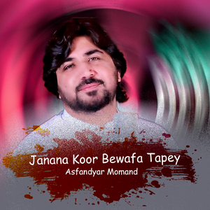 Janana Koor Bewafa Tapey