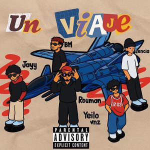 UN VIAJE (feat. Problem boy, Lencia, Rouman & Jayy)