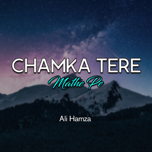 Chamka Tere Mathe Pe