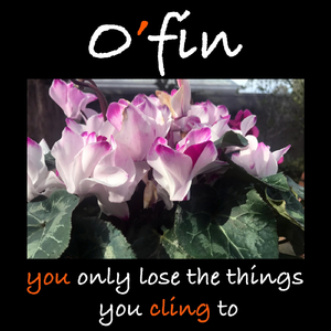 You Only Lose the Things You Cling To