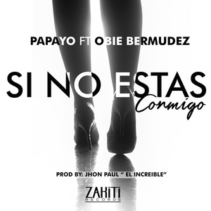 Si No Estas Conmigo (feat. Obie Bermudez)
