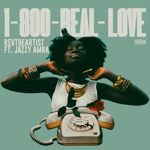 1-800-Real-Love (feat. Jazzy Amra)