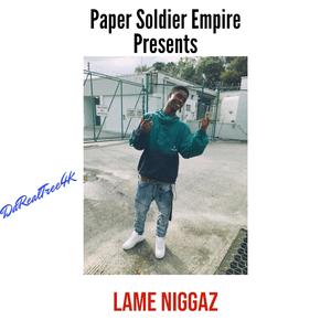 Lame Niggaz