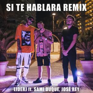 Si Te Hablara (Sami Duque y Jose Rey)