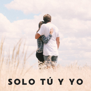 Solo tu y yo