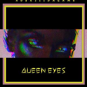 QUEEN EYES [Prod by RoykilldaGame]