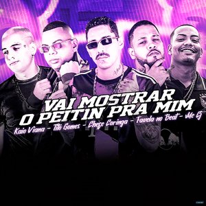 Vai Mostrar o Peitin pra Mim (feat. Favela no Beat, Kaio Viana & Mc CJ)