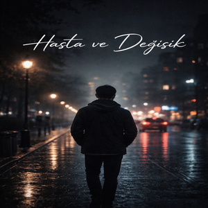 Hasta & Değişik