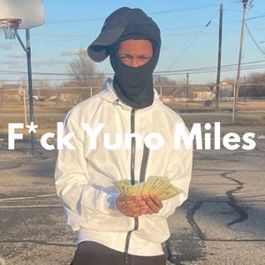 F*ck Yuno Miles (Diss)