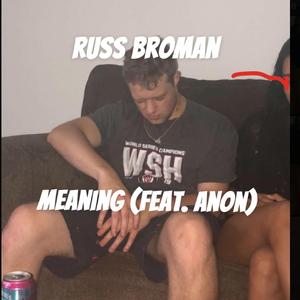 Meaning (feat. anon)