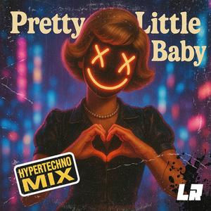 Pretty Little Baby (Hypertechno Extended Mix)