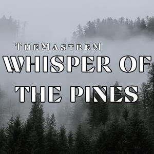 Whisper of the Pines