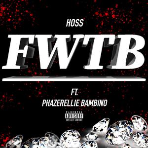 FWTB (feat. Phazerellie Bambino)