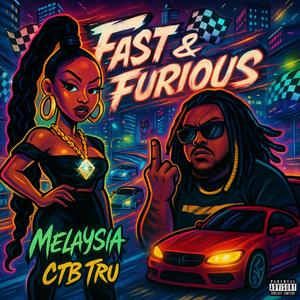 Fast & Furious (feat. CTB Tru)