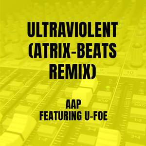 Ultraviolent (Atrix-Beats Remix)