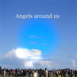 Angels Around Us (The Original)