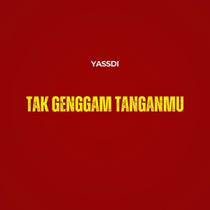 Tak Genggam Tanganmu