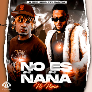 No Es Ñaña Ni Ñoño