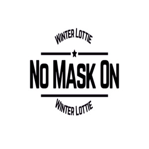 No Mask On