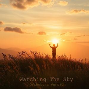 Watching The Sky - Orchestra