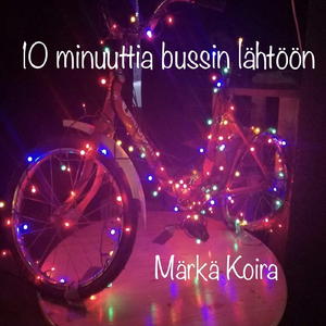 10 Minuuttia Bussin Lähtöön