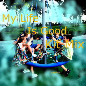 My Life Is Good Kit Mix