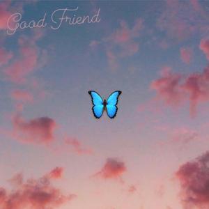 GOOD FRIEND
