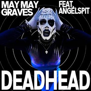 Deadhead (feat. Angelspit)