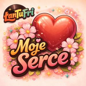 Moje Serce
