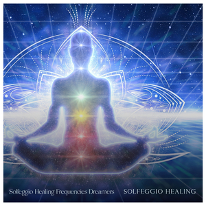 Solfeggio Healing Frequencies