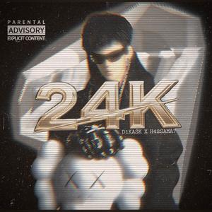 24K(Feat.H42SAMA7)