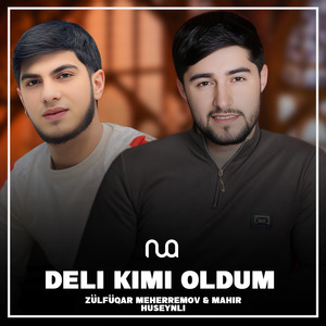 Deli Kimi Oldum