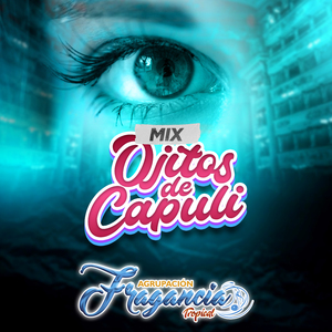 Mix Ojitos de Capulí (Solterita Felíz /Te Quiero Cholito )