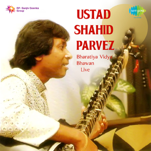Rageshwari - Alap Jod Jhala - Ustad Shahid Parvez
