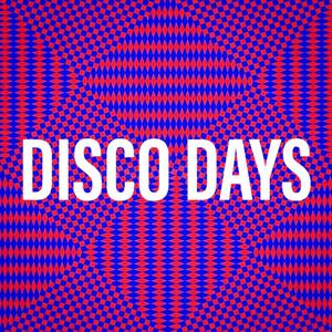 DISCO DAYS