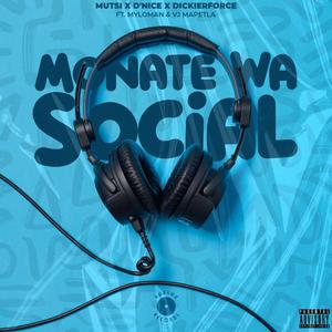 Monate Wa Social (feat. D`Nice X DickierForce X Myloman & VJ Mapetla)