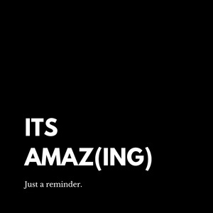 ITS AMAZING