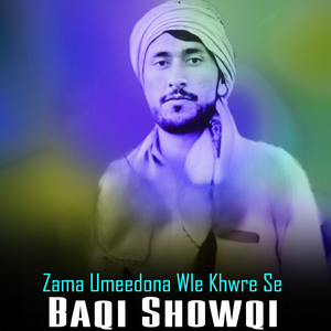 Zama Umeedona Wle Khwre Se