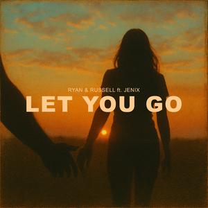Let You Go (feat. Jenix)
