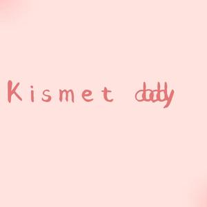 KISMET DADDY(prod by Xie)